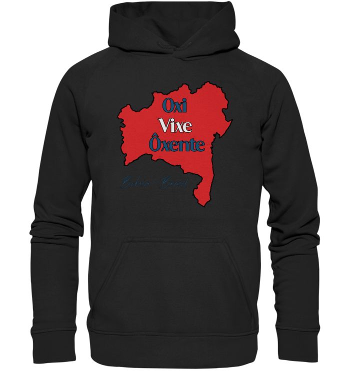Bahia - Oxi - Vixe - Ôxente - Basic Unisex Hoodie XL
