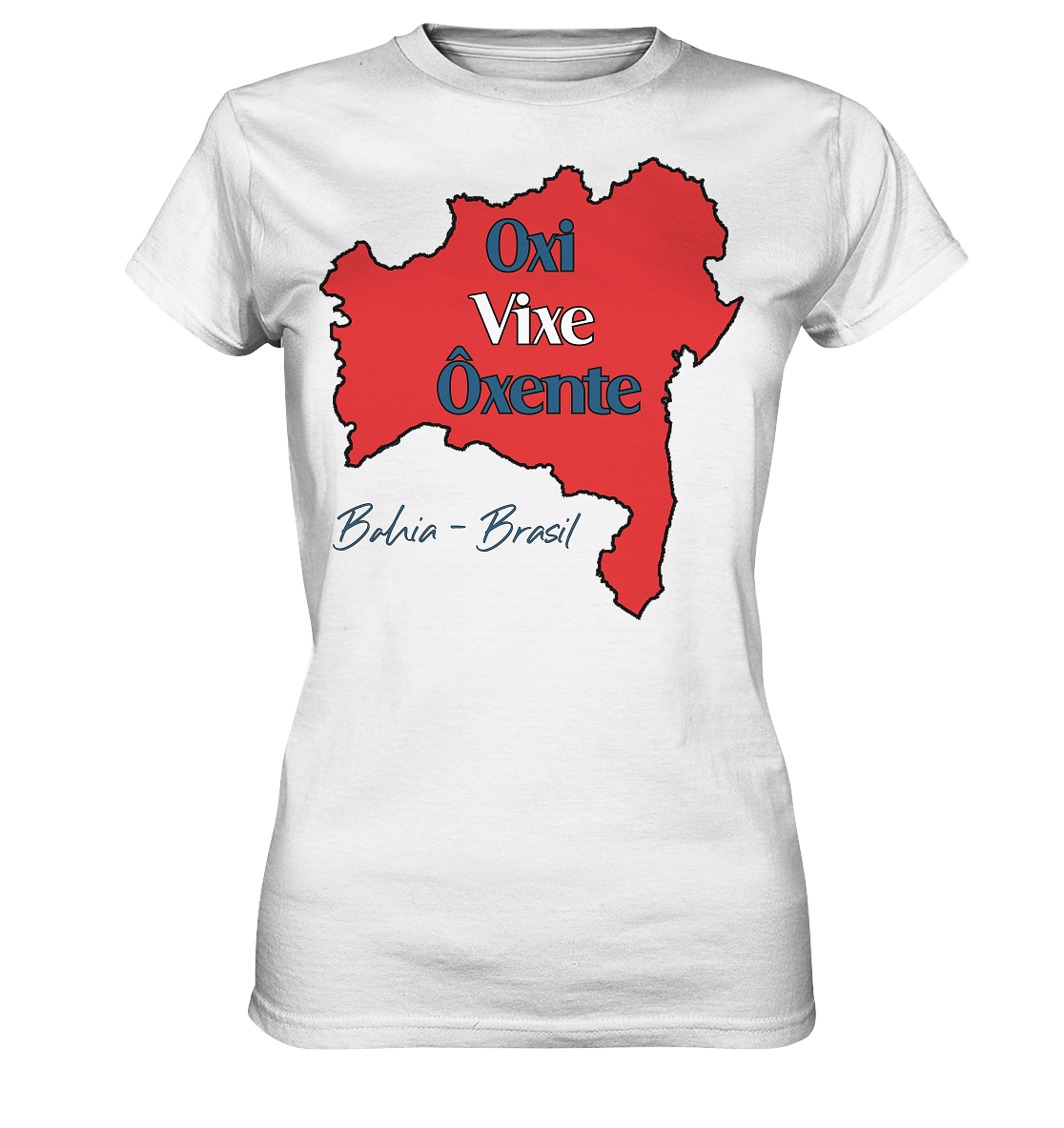 Bahia - Oxi - Vixe - Ôxente - Ladies Premium Shirt – Bild 6