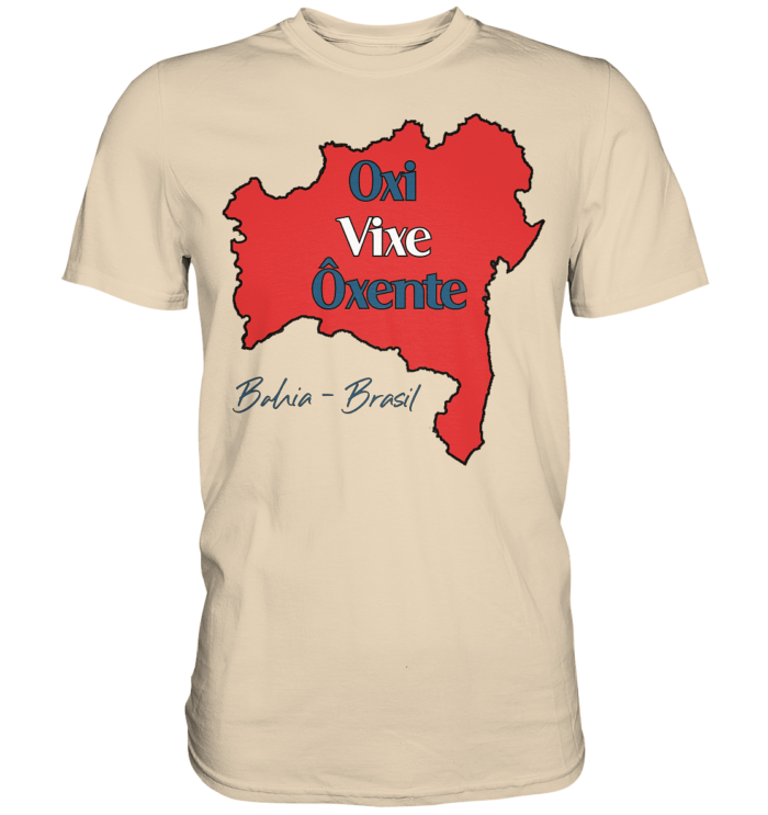 Bahia - Oxi - Vixe - Ôxente - Premium Shirt – Bild 6