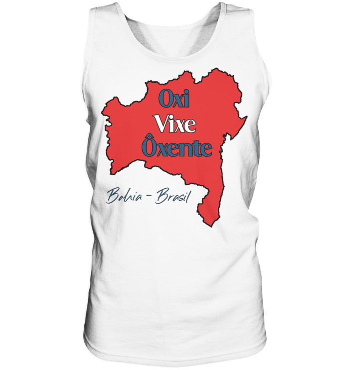 Bahia - Oxi - Vixe - Ôxente - Tank-Top