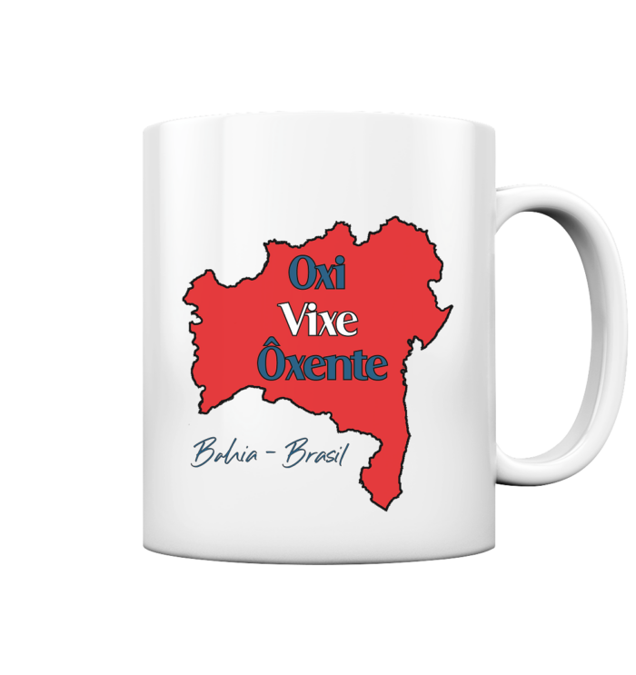 Bahia - Oxi - Vixe - Ôxente - Tasse glossy